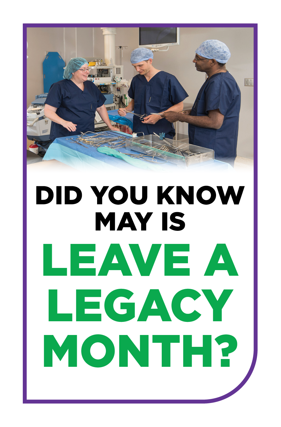 May 13-Leave a Legacy Month
